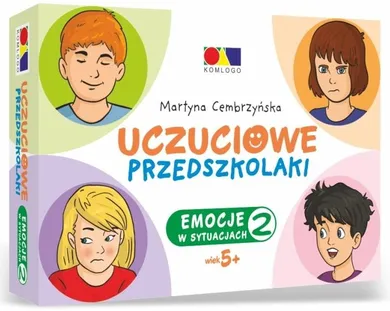 Uczuciowe przedszkolaki. Emocje w sytuacjach. Część 2