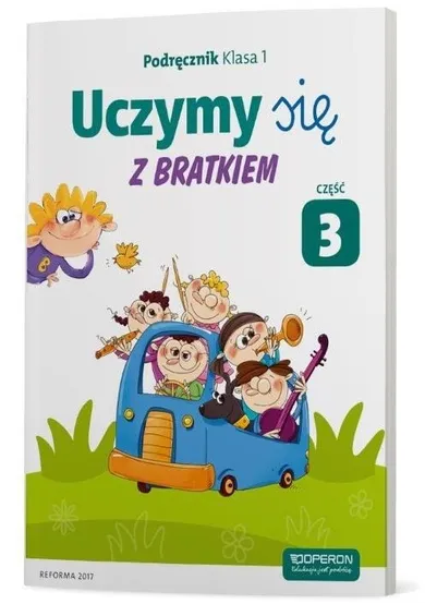 Uczymy się z Bratkiem 1. Podręcznik. Część 3