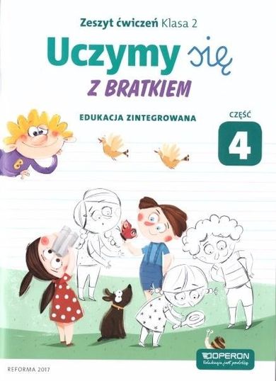 Uczymy się z Bratkiem. Edukacja zintegrowana. Cz. 4. Zeszyt Ćwiczeń. Szkoła podstawowa. Klasa 2.