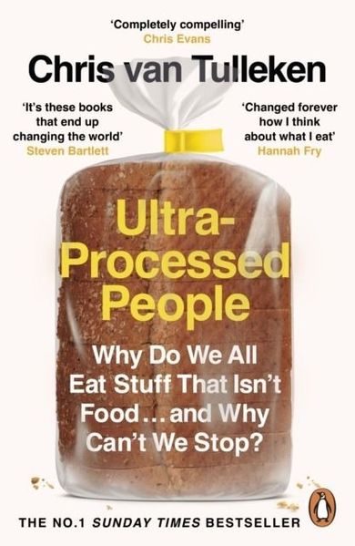 Ultra-Processed People. Why Do We All Eat Stuff That Isn’t Food… and Why Can’t We Stop? (wersja angielska)
