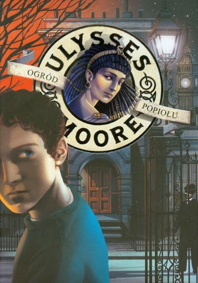 Ulysses Moore. Tom 11. Ogród Popiołu