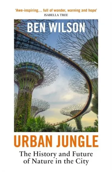 Urban Jungle. The History and Future of Nature in the City (wersja angielska)