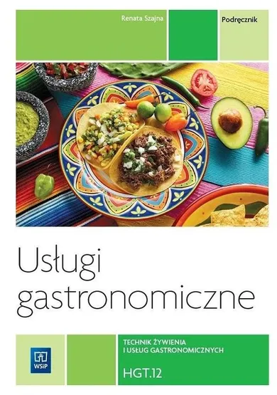 Usługi gastronomiczne. HGT.12. Podręcznik