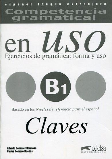 Uso B1 claves. Ejercicios de gramatica: forma y uso
