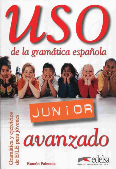 Uso de la gramatica espanola. Junior avanzado