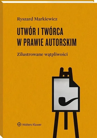 Utwór i twórca w prawie autorskim