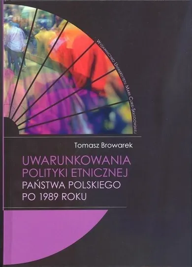 Uwarunkowania polityki etnicznej państwa polskiego po 1989 roku