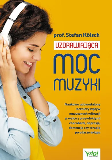 Uzdrawiająca moc muzyki. Naukowo udowodniony leczniczy wpływ muzycznych wibracji