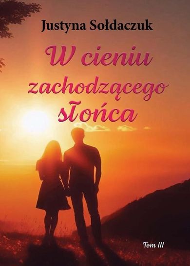 W cieniu zachodzącego słońca
