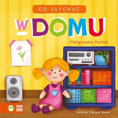 W domu. Co słychać