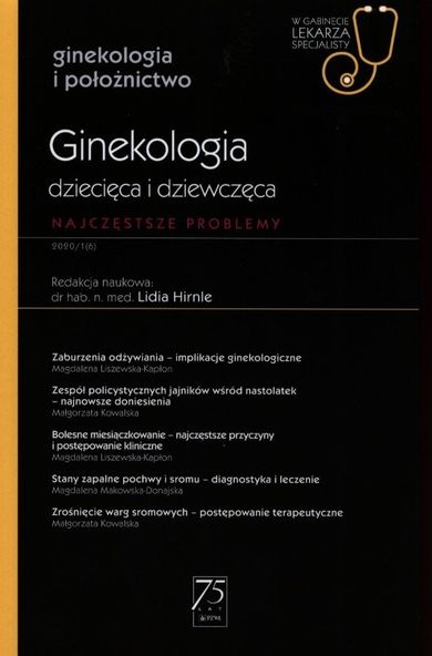 W Gabinecie Lekarza Specjalisty. Ginekologia dziecięca i dziewczęca. Najczęstsze problemy