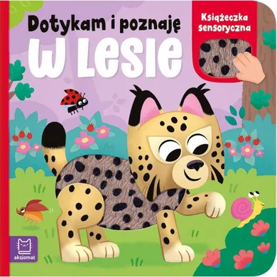 W lesie. Książeczka sensoryczna. Dotykam i poznaję