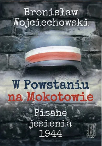 W Powstaniu na Mokotowie. Pisane jesienią 1944