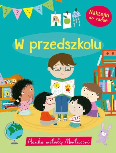W przedszkolu. Nauka metodą Montessori