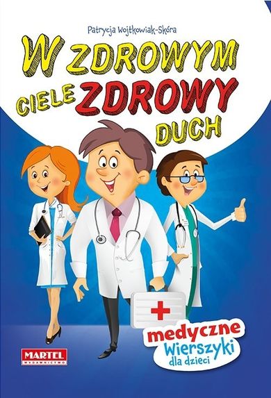 W zdrowym ciele zdrowy duch. Wierszyki medyczne