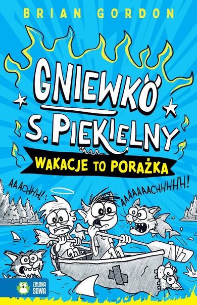 Wakacje to porażka. Gniewko S. Piekielny