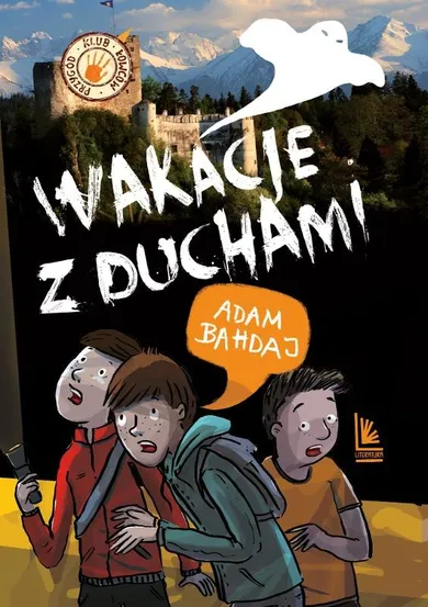 Wakacje z duchami. Klub łowców przygód