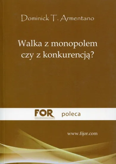 Walka z monopolem czy z konkurencją?