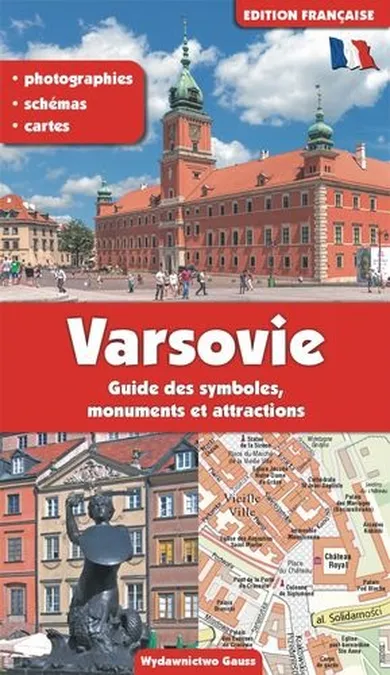 Warszawa. Przewodnik po symbolach, zabytkach i atrakcjach. Wersja francuska