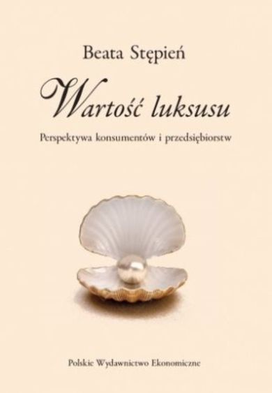 Wartość luksusu. Perspektywa konsumentów i przedsiębiorstw