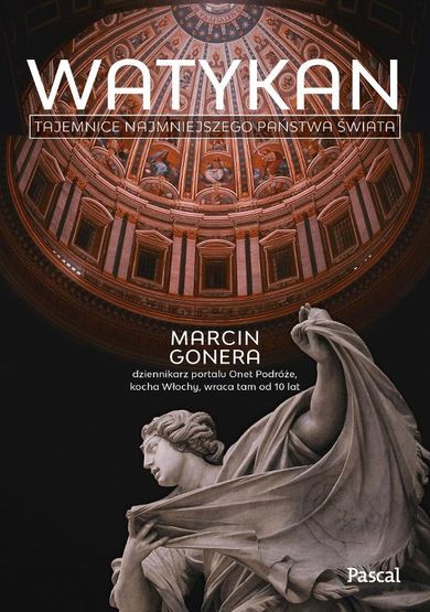 Watykan. Tajemnice najmniejszego państwa świata