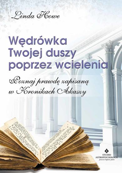 Wędrówka Twojej duszy poprzez wcielenia