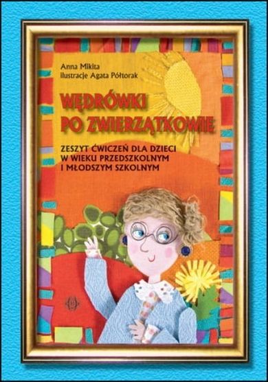 Wędrówki po Zwierzątkowie. Zeszyt ćwiczeń