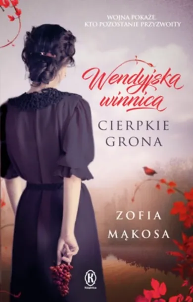 Wendyjska winnica. Cierpkie grona