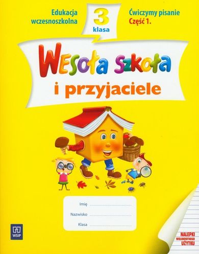 Wesoła szkoła i przyjaciele. Ćwiczymy pisanie. Klasa 3. Część 1