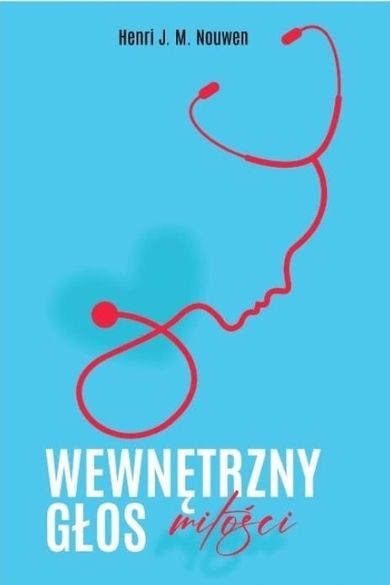 Wewnętrzny głos miłości. Wędrówka od udręki do wolności
