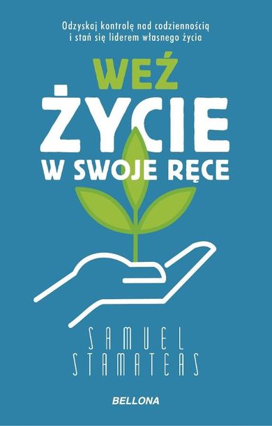 Weź życie w swoje ręce