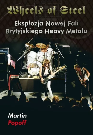 Wheels of steel. Eksplozja nowej fali brytyjskiego heavy metalu