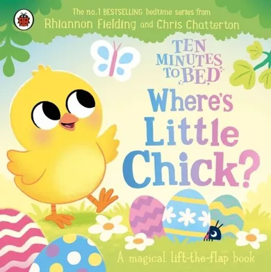 Wheres Little Chick? Ten Minutes to Bed