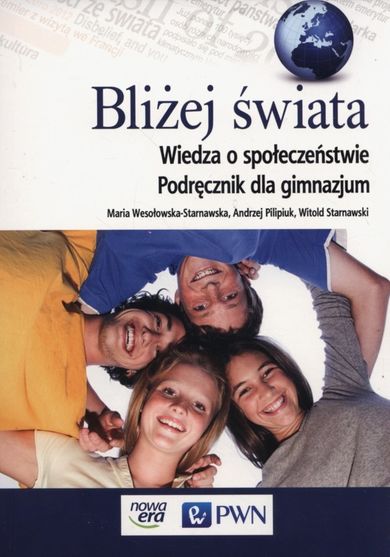 Wiedza o społeczeństwie. Bliżej świata. Podręcznik. Gimnazjum. Klasy 1-3
