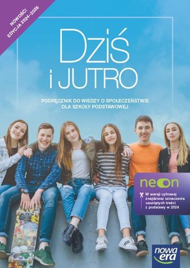 Wiedza o społeczeństwie. Dziś i jutro Neon. Podręcznik dla klasy 8 szkoły podstawowej. Edycja 2024-2026