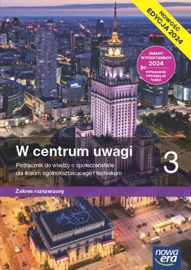 Wiedza o społeczeństwie. W centrum uwagi. Podręcznik 3 liceum i technikum. Zakres rozszerzony. Edycja 2024