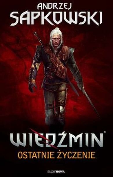 Wiedźmin. Ostatnie życzenie. Tom 1
