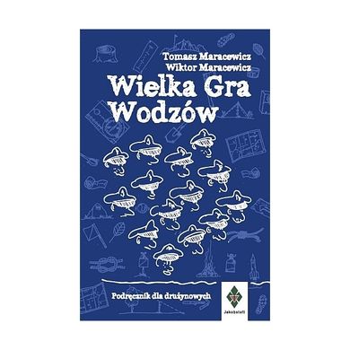 Wielka gra wodzów Podręcznik dla drużynowych