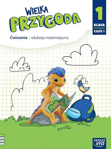 Wielka przygoda. Klasa 1. Część 1. Zeszyt ćwiczeń matematycznych