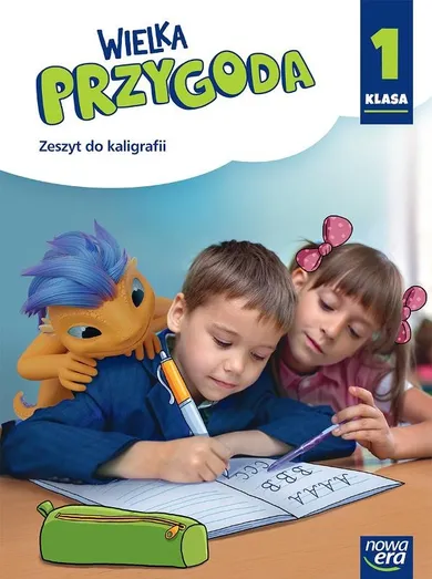 Wielka przygoda. Klasa 1. Zeszyt ćwiczeń do kaligrafii