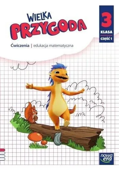 Wielka Przygoda SP 3 Matematyka. Ćwiczenia. Część 1