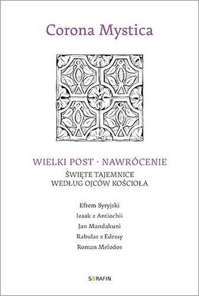 Wielki Post - Nawrócenie. Święte tajemnice