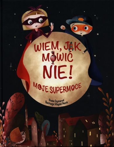 Wiem, jak mówić nie! Moje supermoce