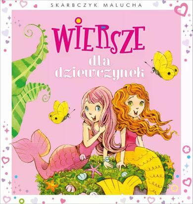 Wiersze dla dziewczynek. Skarbczyk malucha