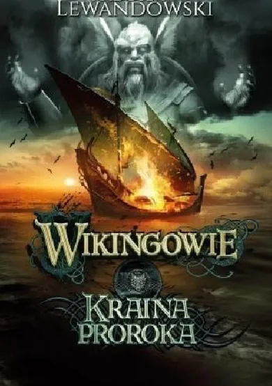 Wikingowie. Tom 4. Kraina Proroka