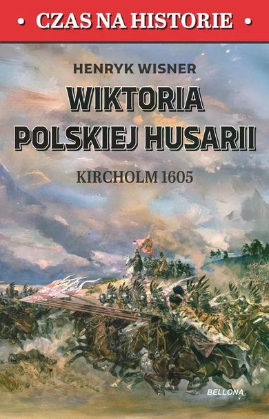 Wiktoria polskiej husarii. Kircholm 1605