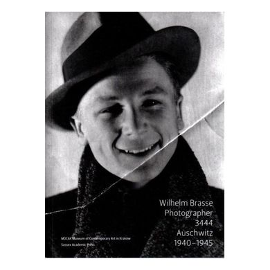 Wilhelm Brasse. Photographer. 3444. Auschwitz 1940–1945