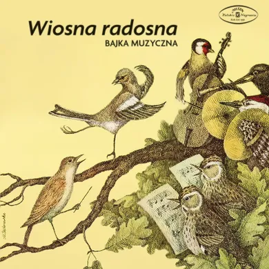 Wiosna radosna. Bajka muzyczna. CD