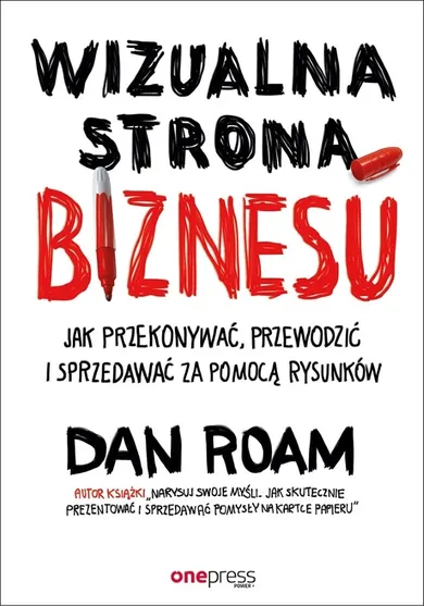 Wizualna strona biznesu. Jak przekonywać, przewodzić i sprzedawać za pomocą rysunków