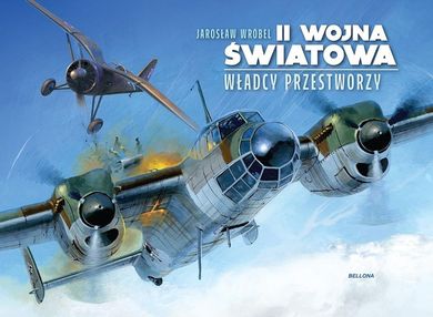 Władcy przestworzy. II wojna światowa